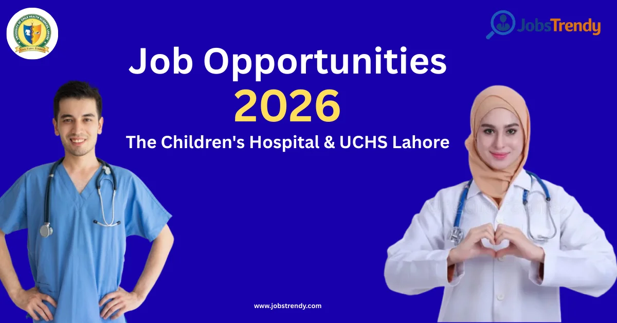 Children’s Hospital Lahore Jobs 2026