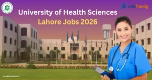 University of Health Sciences Lahore Jobs 2026