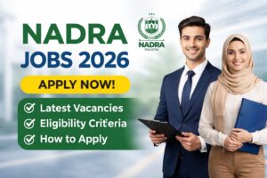 NADRA Jobs 2026 in Pakistan